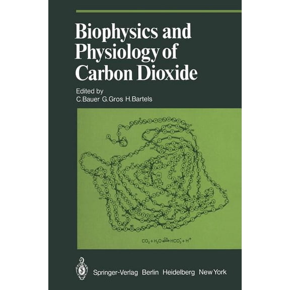 Proceedings in Life Sciences Biophysics and Physiology of Carbon Dioxide: Symposium Held at the University of Regensburg (Frg) April 17-20, 1979, (Paperback)