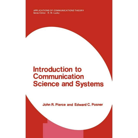 Applications of Communications Theory Introduction to Communication Science and Systems, (Hardcover)