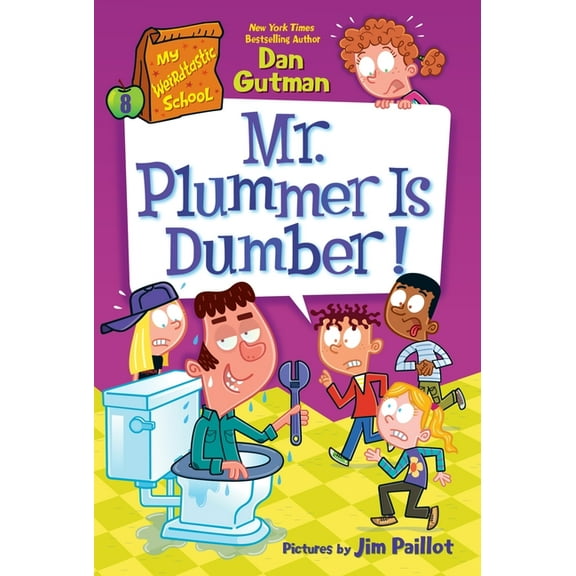My Weirdtastic School My Weirdtastic School #8: Mr. Plummer Is Dumber!, Book 8, (Paperback)
