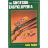 The Shotgun Encyclopedia: A Comprehensive Reference Work on All Aspects of Shotguns and Shotgun Shooting, Used [Hardcover]