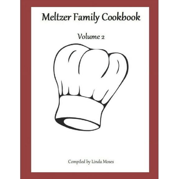 Meltzer Family Cookbook : Volume 2 (Paperback)