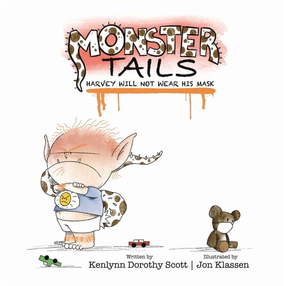 Monster Tails Monster Tails: Harvey Will Not Wear His Mask, Book 2, (Paperback)