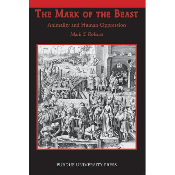 New Directions in the Human-Animal Bond Mark of Beast: Animality and Human Oppression, (Paperback)