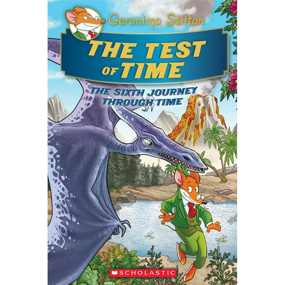 The Test Of Time Geronimo Stilton Journey Through Time 6 Hardcover