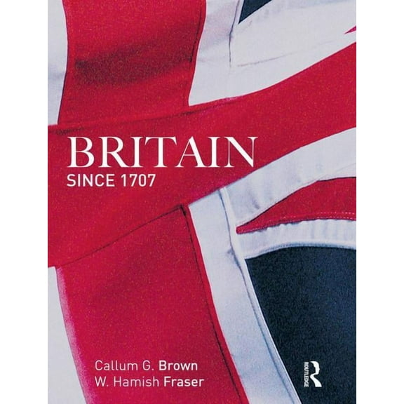 Britain Since 1707, (Hardcover)
