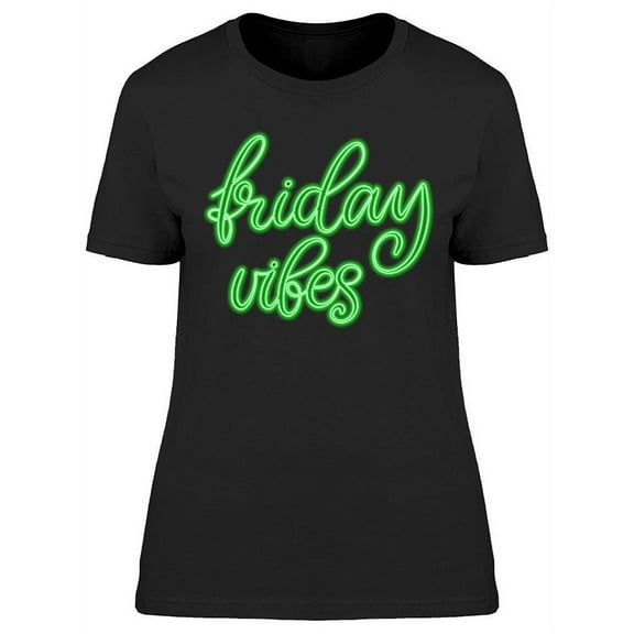 Friday Vibes Neon Design T-Shirt Women -Image by Shutterstock, Female Large