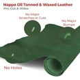 thumbnail image 4 of ELW 5-6 oz 2-2.4mm Nappa Oil Tanned & Waxy Finish Leather Pre-Cuts & Hides  Size: 16"x60" 40.6-152.4 cm  Green Color  Full Grain Genuine Craftsman Grade A/B, Leatherworking, Sheets, 4 of 6