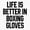 1pcs, variant on Life Is Better In Boxing Gloves Er, Phone Decal Water Bottle Stickers Car Decals, Funny Birthday Gift