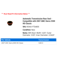 thumbnail image 2 of Automatic Transmission Rear Seal - Compatible with 2007 GMC Sierra 2500 HD Classic, 2 of 2
