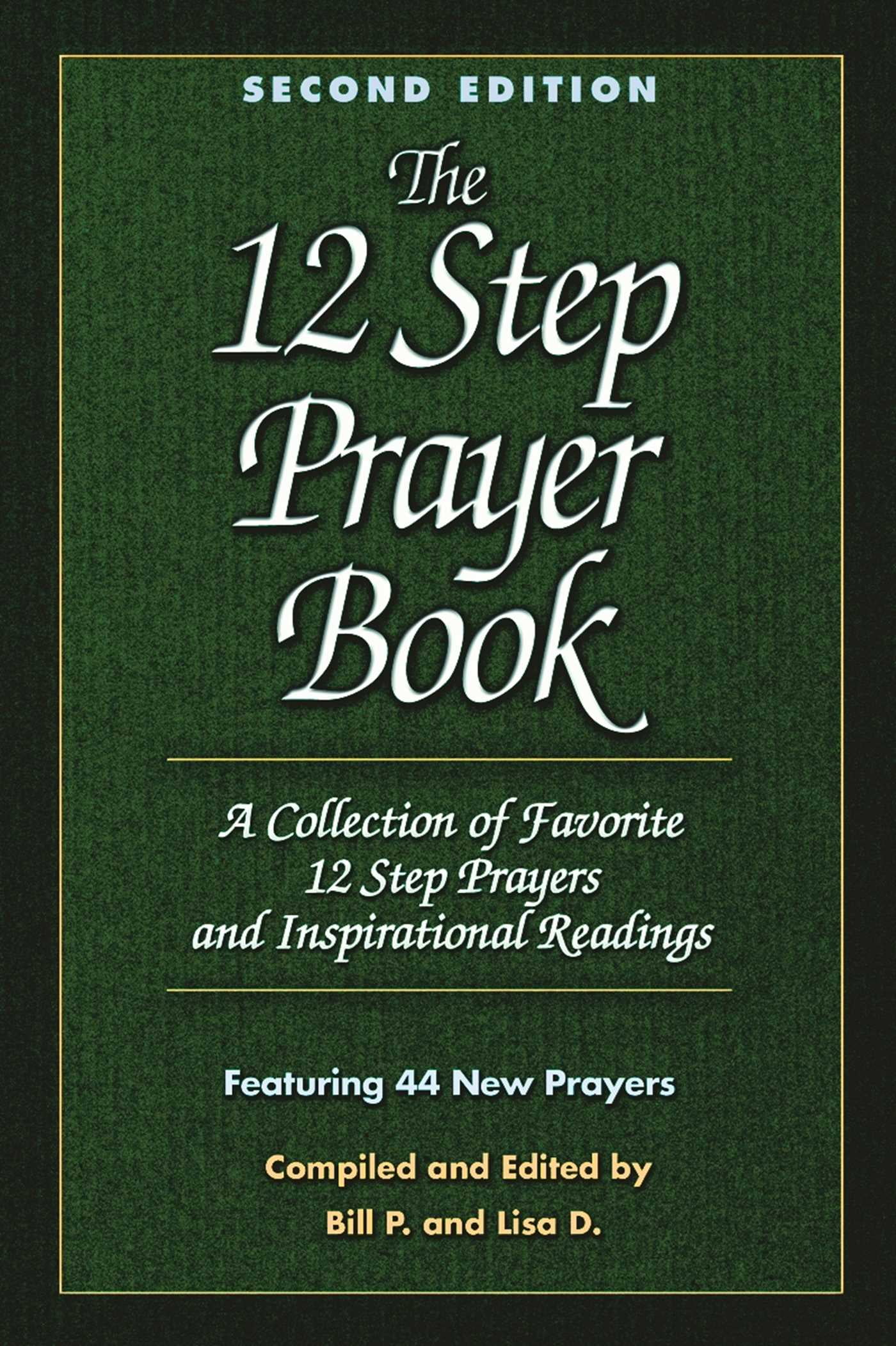 The 12 Step Prayer Book A Collection of Favorite 12 Step Prayers and