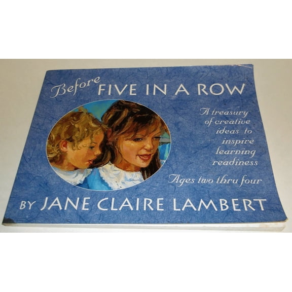 Pre-Owned Before Five in a Row: A Treasury of Creative Ideas to Inspire Learning Readiness