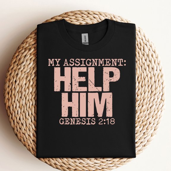 Christian Shirt – My Assignment Help Him Genesis 218 Faith T-Shirt