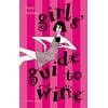 Girls' Guide to Wine (Paperback - Used) 184000682X