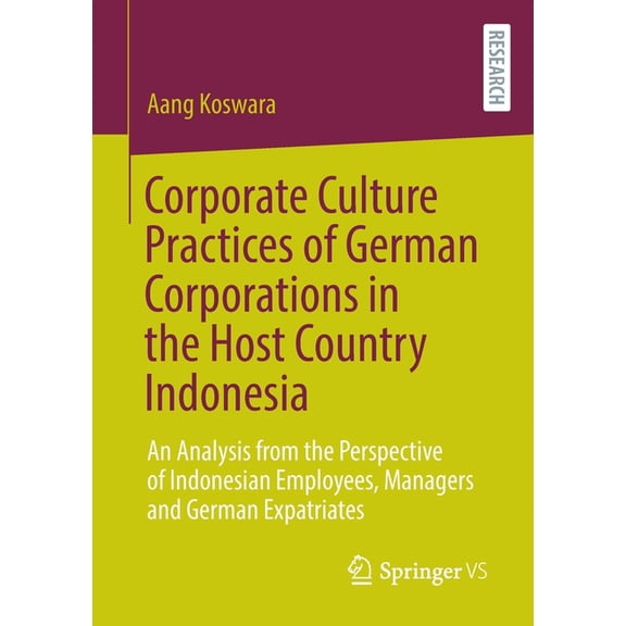 Corporate Culture Practices of German Corporations in the Host Country Indonesia: An Analysis from the Perspective of In, (Paperback)