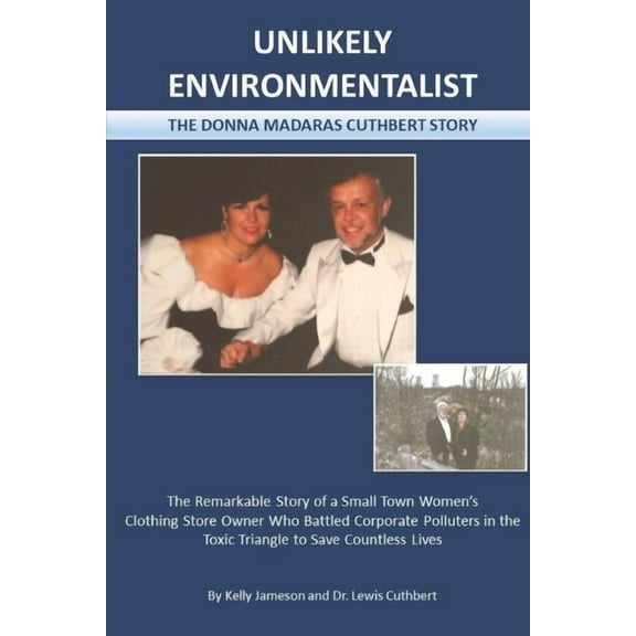 Unlikely Environmentalist: The Donna Madaras Cuthbert Story (Paperback)