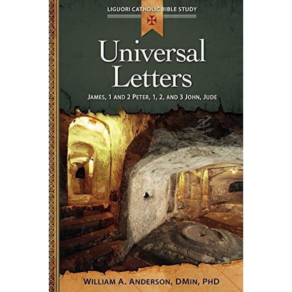 Lettres Universelles: James, 1 et 2 Peter, 1, 2, et 3 John, Jude (Étude Biblique Catholique Liguori)