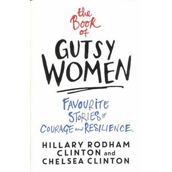 Pre-Owned The Book of Gutsy Women: Favourite Stories of Courage and Resilience (Paperback) 1471172171 9781471172175