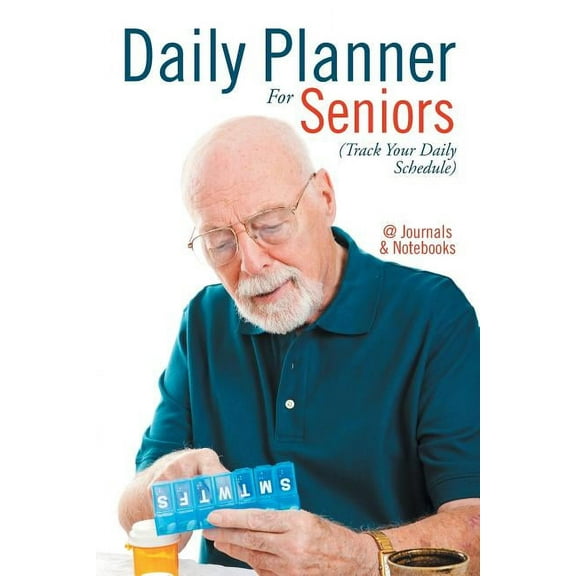 Daily Planner For Seniors (Track Your Daily Schedule) (Paperback)