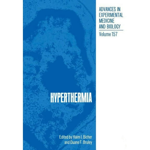 Advances in Experimental Medicine and Bi Hyperthermia, Book 157, (Paperback)