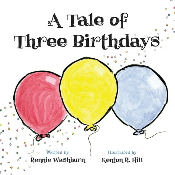 A Tale of Three Birthdays, (Paperback)