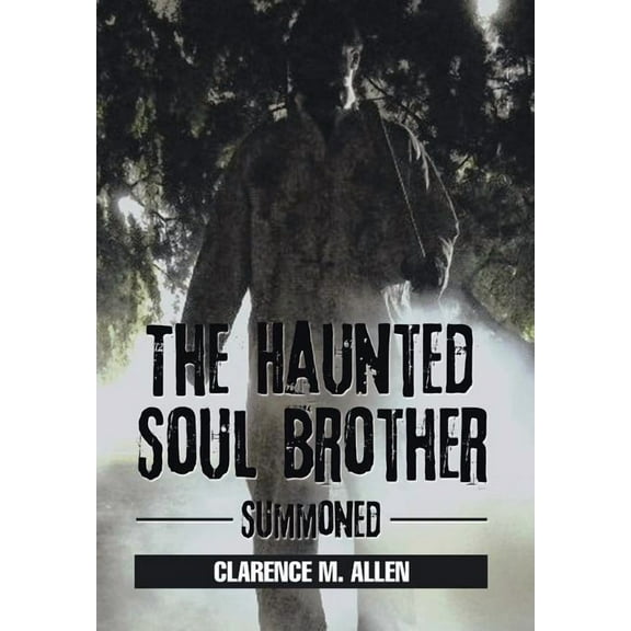 The Haunted Soul Brother : Summoned (Hardcover)