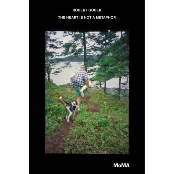 Robert Gober: The Heart Is Not a Metaphor (Hardcover)
