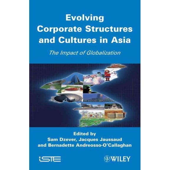 Pre-Owned Evolving Corporate Structures and Cultures in Asia: Impact of Globalization (Hardcover)