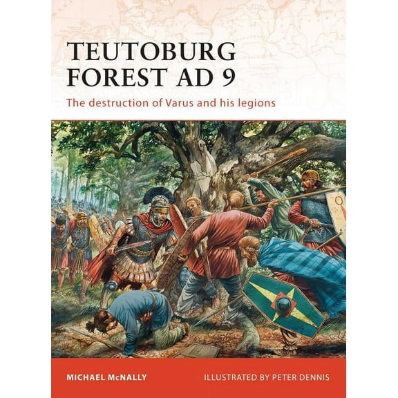 Campaign: Teutoburg Forest AD 9 : The destruction of Varus and his legions (Series #228) (Paperback)