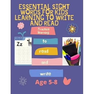 Essential Sight Words for Kids Learning to Write and Read: Activity Workbook That Help Children Recognize, Write And Learn More Than 100 High Frequency Sight Words (Paperback)
