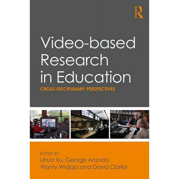 Video-based Research in Education: Cross-disciplinary Perspectives, (Paperback)