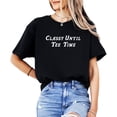 thumbnail image 2 of Classy Until Tee Time T-Shirts for Women Trendy Golf Tournament Outfit Black Shirt Adult Medium, 2 of 4
