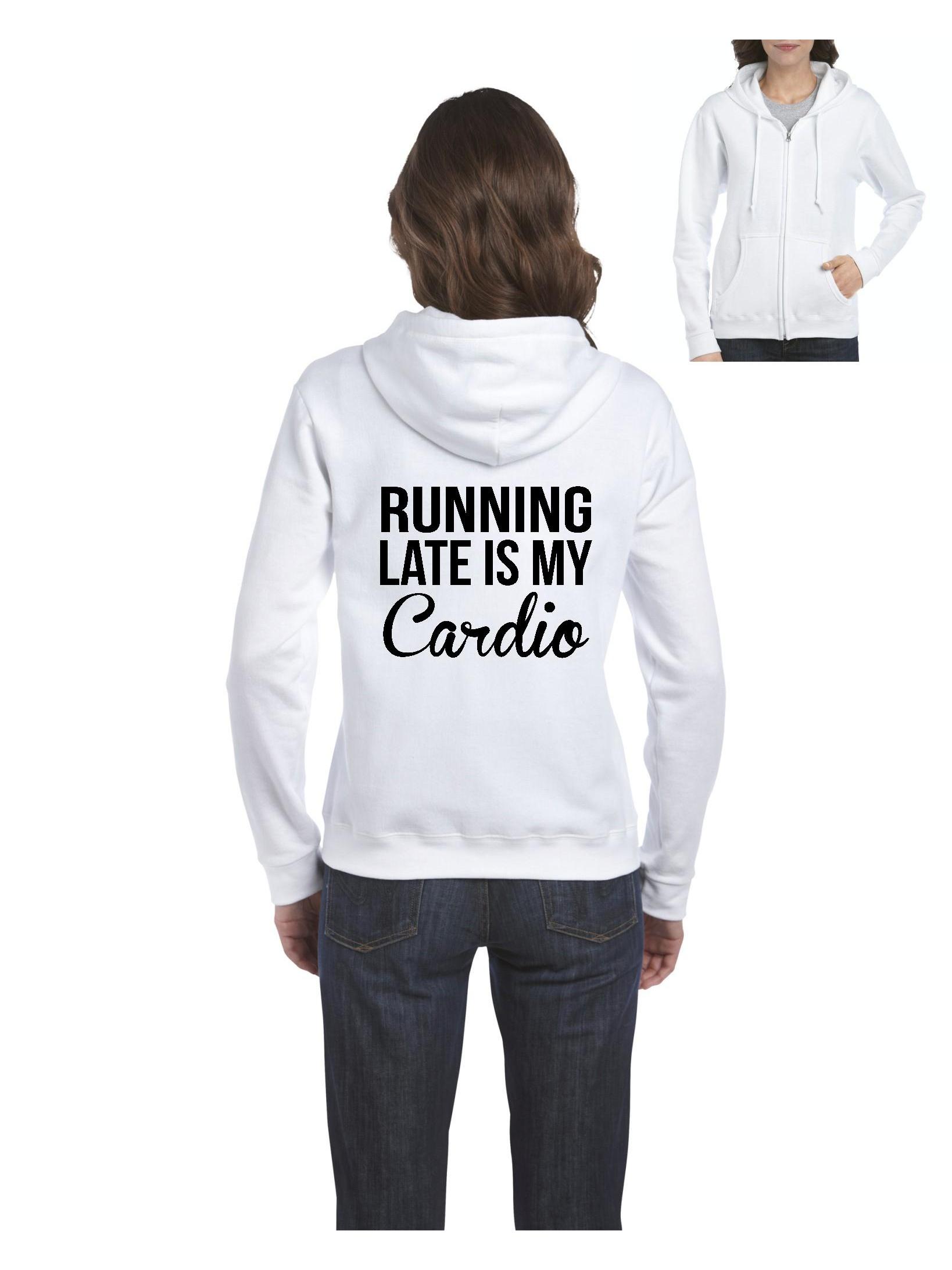 Mmf Womens Sweatshirt Full Zip Pullover Up To Women Size 3xl Running Late Is My Cardio 