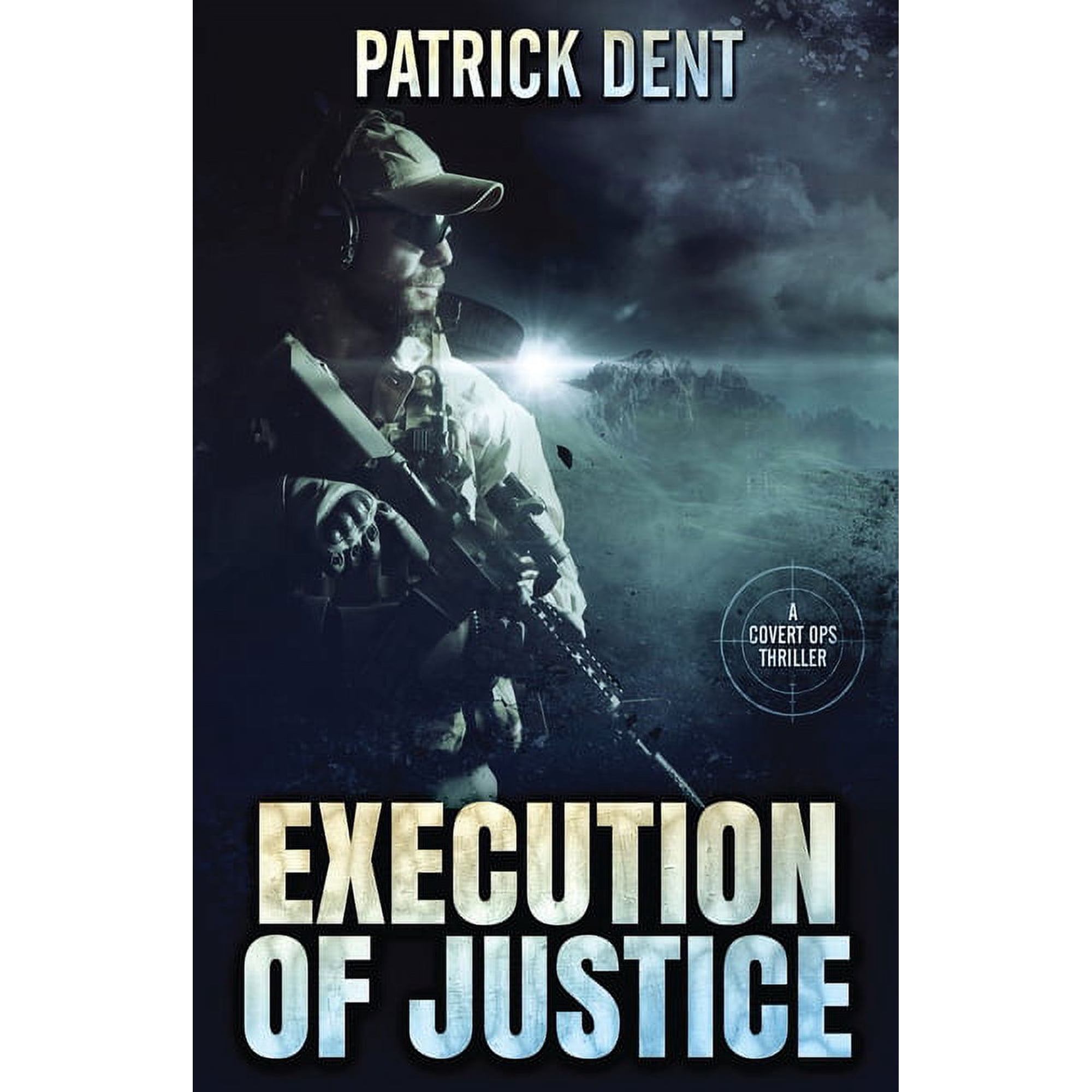 Execution Of Justice (Paperback) by Patrick Dent