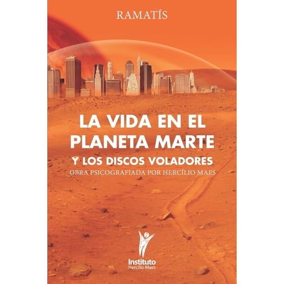 La Vida en el Planeta Marte y los Discos Voladores (Paperback)