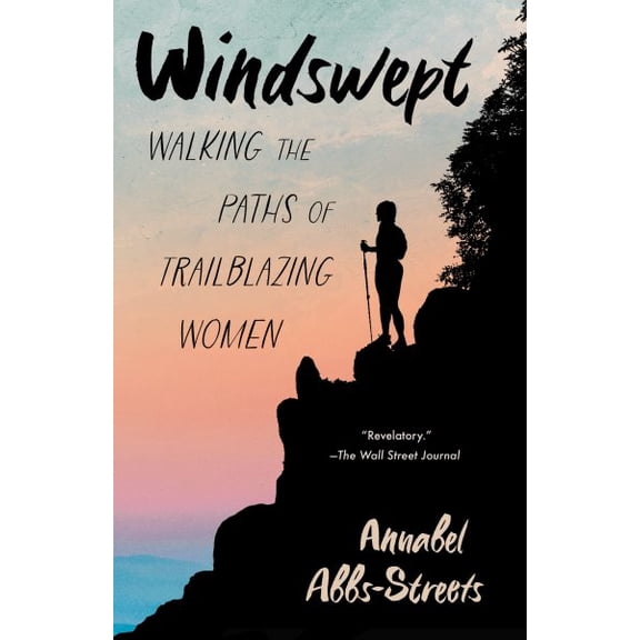Pre-Owned Windswept: Walking the Paths of Trailblazing Women