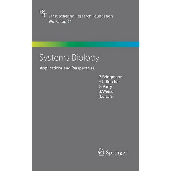 Ernst Schering Foundation Symposium Proc Systems Biology: Applications and Perspectives, Book 61, (Hardcover)