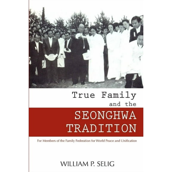 True Family and the SEONGHWA CEREMONY, (Paperback)