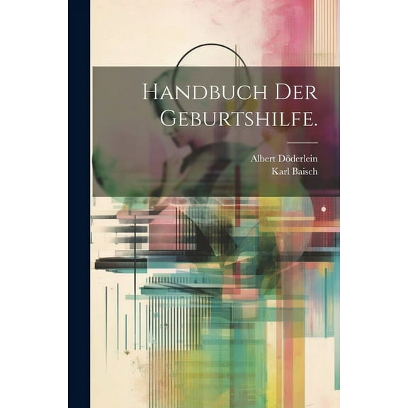 Handbuch der Geburtshilfe. (Paperback)