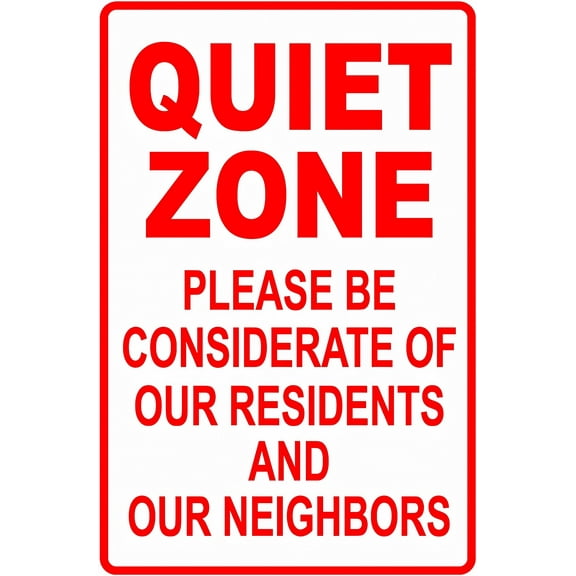 Quiet Zone Please Be Considerate of Residents Warning Metal Sign - 8"x12", Decor for Home, Business, Neighborhoods, Residential Zones