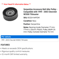 thumbnail image 2 of Serpentine Accessory Belt Idler Pulley - Compatible with 1999 - 2003 Chevy W3500 Tiltmaster 2000 2001 2002, 2 of 2