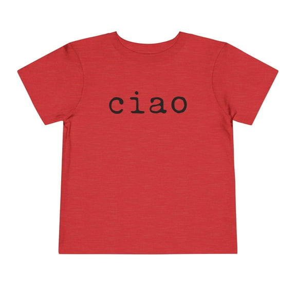 Ciao Italy Italian Trip Travel Toddler Shirt Gifts Boy Girl Size 2T-5T