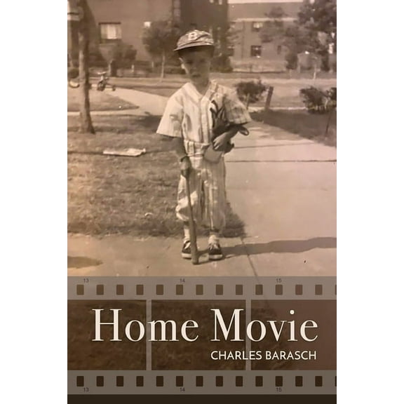 Home Movie (Paperback) by Charles Barasch