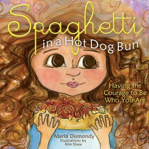 Spaghetti dans un Hot-Dog Bun de Dismondy, Maria/ Shaw-Peterson, Kimberly (ILT)