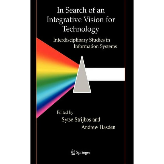 Contemporary Systems Thinking In Search of an Integrative Vision for Technology: Interdisciplinary Studies in Information Systems, Book 15, (Hardcover)