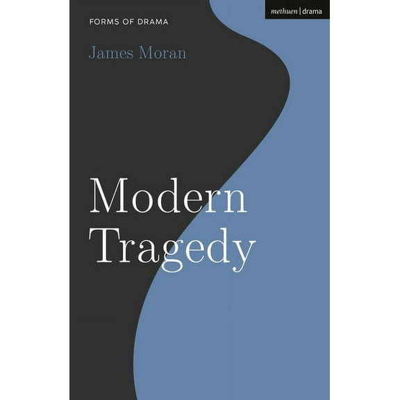 Forms of Drama Modern Tragedy, (Hardcover)