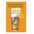 thumbnail image 1 of Pre-Owned Beer School: Bottling Success at the Brooklyn Brewery (Paperback) by Steve Hindy, Tom Potter, Michael R Bloomberg, 1 of 1