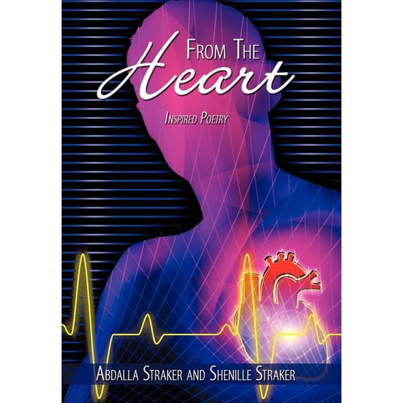 From the Heart : Inspired Poetry