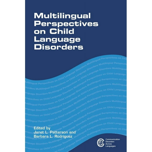 Communication Disorders Across Languages Multilingual Perspectives on Child Language Disorders, Book 14, (Paperback)