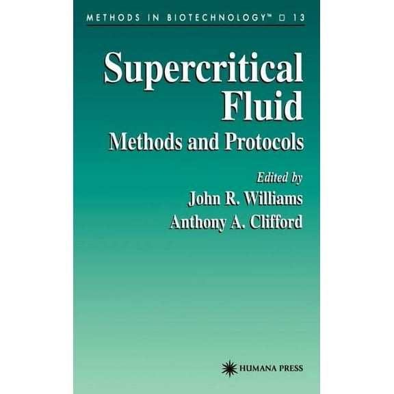 Methods in Biotechnology Supercritical Fluid Methods and Protocols, Book 13, (Hardcover)