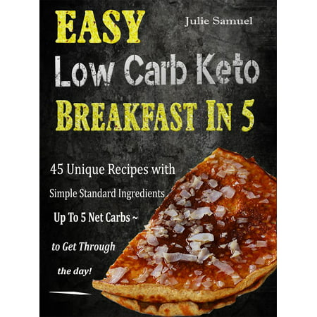 Easy Low Carb Keto Breakfast In 5 - eBook (Best Low Carb Breakfast)